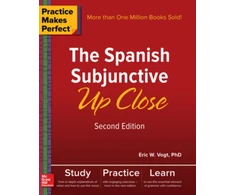 KNYGA Eric W Vogt Practice Makes Perfect: The Spanish Subjunctive Up Close, Second Edition