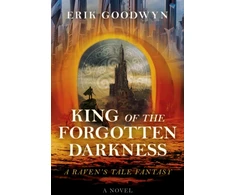 KNYGA Erik Goodwyn King of the Forgotten Darkness