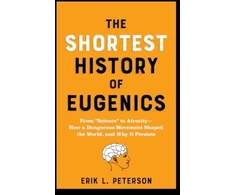 KNYGA Erik Peterson Shortest History of Eugenics