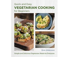 KNYGA Erin Alderson Quick and Easy Vegetarian Cooking for Beginners
