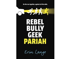 KNYGA Erin Jade Lange Rebel, Bully, Geek, Pariah