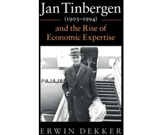 KNYGA Erwin Dekker Jan Tinbergen (1903–1994) and the Rise of Economic Expertise