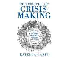 KNYGA Estella Carpi Politics of Crisis-Making