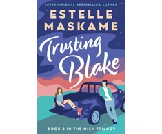 KNYGA Estelle Maskame Trusting Blake (The MILA Trilogy 2)