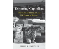 KNYGA Ethan B Kapstein Exporting Capitalism