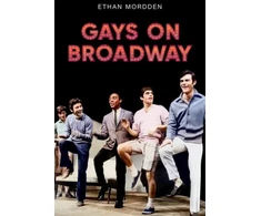 KNYGA Ethan Mordden Gays on Broadway