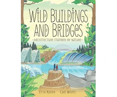 KNYGA Etta Kaner Wild Buildings and Bridges