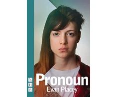 KNYGA Evan Placey Pronoun (NHB Modern Plays)