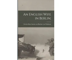 KNYGA Evelyn Mary (S Blucher Von Wahlstatt English Wife in Berlin