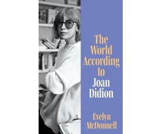 KNYGA Evelyn Mcdonnell World According to Joan Didion