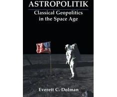 KNYGA Everett Dolman Astropolitik