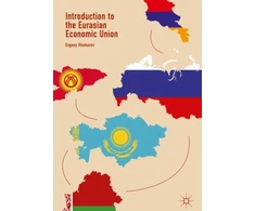 KNYGA Evgeny Vinokurov Introduction to the Eurasian Economic Union