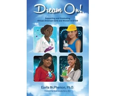 KNYGA Ezella Mcpherson Dream On! Supporting and Graduating African American Girls and Women in STEM