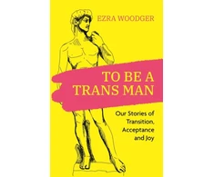 KNYGA Ezra Woodger To Be A Trans Man