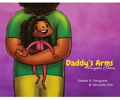 KNYGA Fabian E Ferguson Daddy’s Arms: Daughter Edition