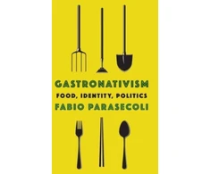 KNYGA Fabio Parasecoli Gastronativism
