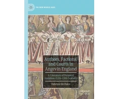 KNYGA Fabrizio De Falco Authors, Factions, and Courts in Angevin England