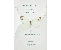 KNYGA Fady Joudah Footnotes in the Order of Disappearance