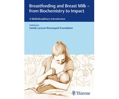 KNYGA Family Larsson-Rosenquist Foundation Breastfeeding and Breast Milk - from Biochemistry to Impact