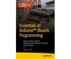 KNYGA Farzin Asadi Essentials of Arduino™ Boards Programming