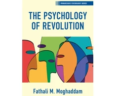 KNYGA Fathali M Moghaddam Psychology of Revolution