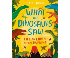 KNYGA Fatti Burke What the Dinosaurs Saw