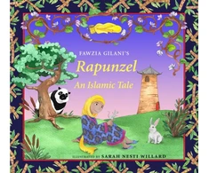 KNYGA Fawzia Gilani Rapunzel: An Islamic Tale
