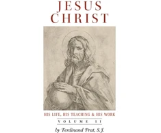 KNYGA Ferdinand Prat Jesus Christ (His Life, His Teaching, and His Work)