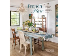 KNYGA Fifi Oneill French Flair, Creating a Home Inspired by French Style