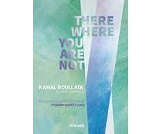 KNYGA Finbarr Barry Flood There Where You Are Not: Selected Writings by Kamal Boullata