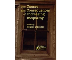 KNYGA Finis Welch Causes and Consequences of Increasing Inequality