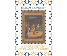 KNYGA Fitzroy Morrissey Short History of Islamic Thought