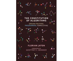 KNYGA Florian Jaton Constitution of Algorithms