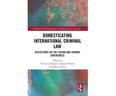 KNYGA Florian Jessberger Domesticating International Criminal Law