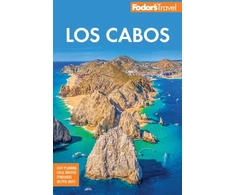 KNYGA Fodors Travel Staff Fodor's Los Cabos