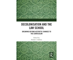 KNYGA Foluke Adebisi Decolonisation and the Law School