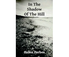 KNYGA Forbes Helen Novelist In the Shadow of the Hill