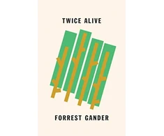 KNYGA Forrest Gander Twice Alive