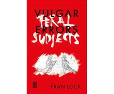 KNYGA Fran Lock Vulgar Errors / Feral Subjects