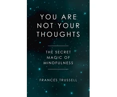 KNYGA Frances Trussell You Are Not Your Thoughts