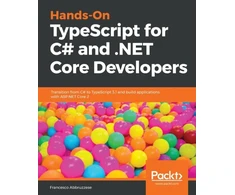 KNYGA Francesco Abbruzzese Hands-On TypeScript for C# and .NET Core Developers
