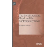 KNYGA Francesco Campana End of Literature, Hegel, and the Contemporary Novel