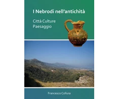 KNYGA Francesco Collura I Nebrodi nell’antichita: Citta Culture Paesaggio