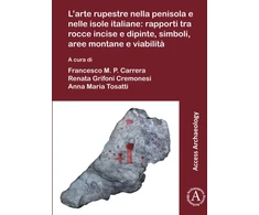 KNYGA Carrera L’arte rupestre nella penisola e nelle isole italiane: rapporti tra rocce incise e dipinte, simboli, aree montane e viabilita