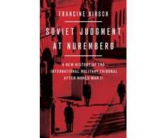 KNYGA Francine Hirsch Judgment at Nuremberg