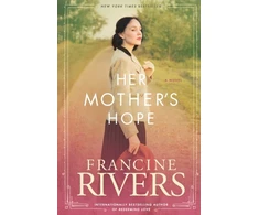 KNYGA Francine Rivers Her Mother's Hope