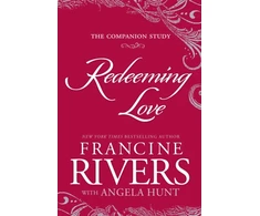 KNYGA Francine Rivers Redeeming Love: The Companion Study