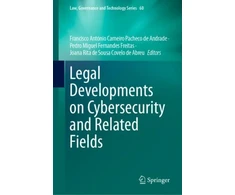 KNYGA Francisco António Carneiro Pacheco de Andrade Legal Developments on Cybersecurity and Related Fields