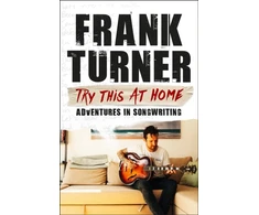 KNYGA Frank Turner Try This At Home: Adventures in songwriting