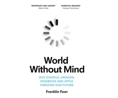 KNYGA Franklin Foer World Without Mind